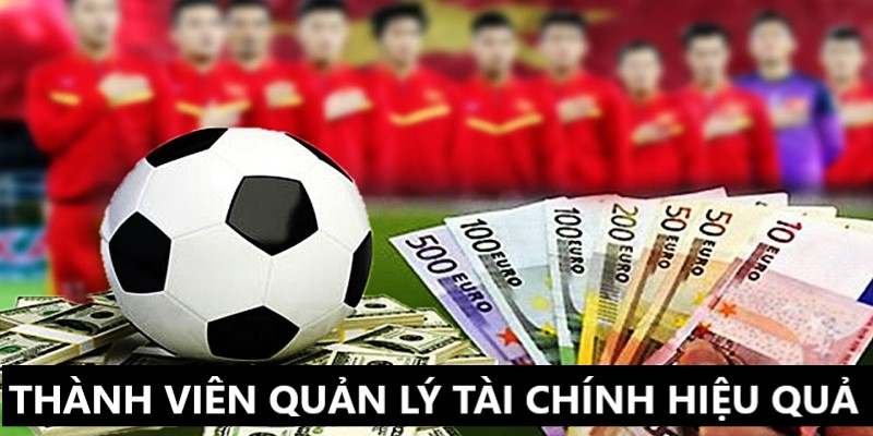 Biet-cach-quan-ly-tai-chinh-khi-cuoc-chan-le-bong-da-