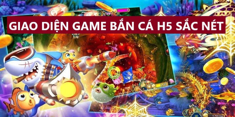 Giao-dien-game-ban-ca-H5-online-cuc-sac-net-doc-dao